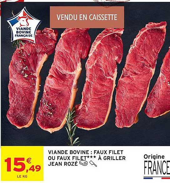 VIANDE BOVINE : FAUX FILET OU FAUX FILET*** A GRILLER JEAN ROZÉ