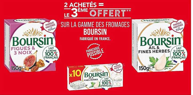 2 ACHETÉS = LE 3ÈME OFFERT sur la gamme des fromages Boursin