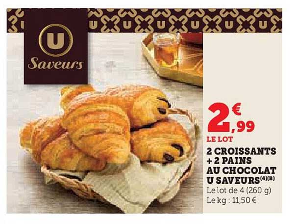 2 CROISSANTS + 2 PAINS AU CHOCOLAT U SAVEURS
