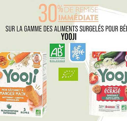 30% DE REMISE IMMÉDIATE SUR LA GAMME DES ALIMENTS SURGELÉS POUR BÉBÉ YOOJI