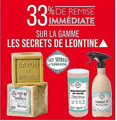 33% DE REMISE IMMEDIATE SUR LA GAMME LES SECRETS DE LEONTINE