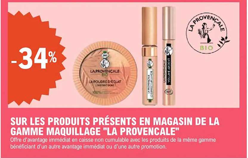 SUR LES PRODUITS PRÉSENTS EN MAGASIN DE LA GAMME MAQUILLAGE "LA PROVENCALE"