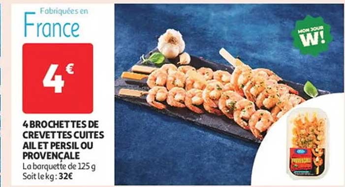 4 Brochettes de crevettes cuites ail et persil ou provençale