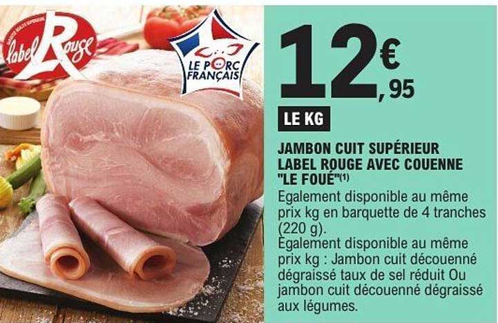 JAMBON CUIT SUPÉRIEUR LABEL ROUGE AVEC COUENNE "LE FOUE"