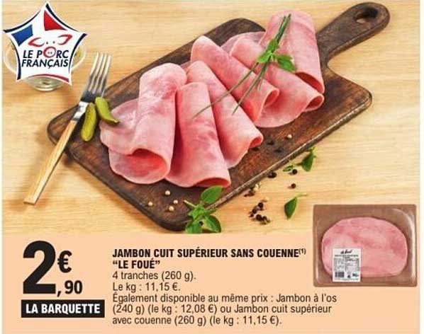 JAMBON CUIT SUPÉRIEUR SANS COUENNE "LE FOUÉ"