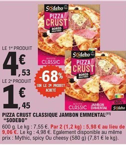 PIZZA CRUST CLASSIQUE JAMBON EMMENTAL “SODEBO”