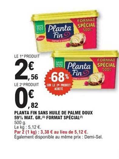PLANTA FIN SANS HUILE DE PALME DOUX 59% MAT. GR. FORMAT SPÉCIAL