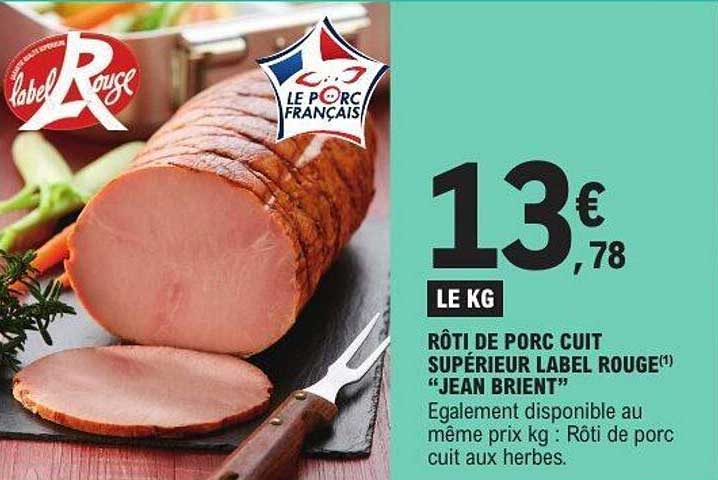 RÔTI DE PORC CUIT SUPÉRIEUR LABEL ROUGE"JEAN BRIENT"