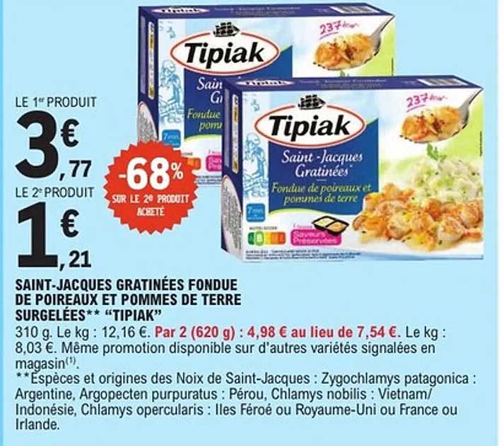 SAINT-JACQUES GRATINÉES FONDUE DE POIREAUX ET POMMES DE TERRE SURGELÉES** "TIPIAK"