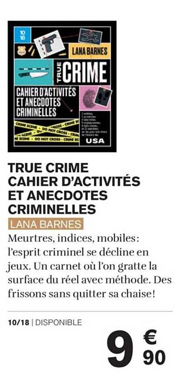 TRUE CRIME CAHIER D’ACTIVITÉS ET ANECDOTES CRIMINELLES