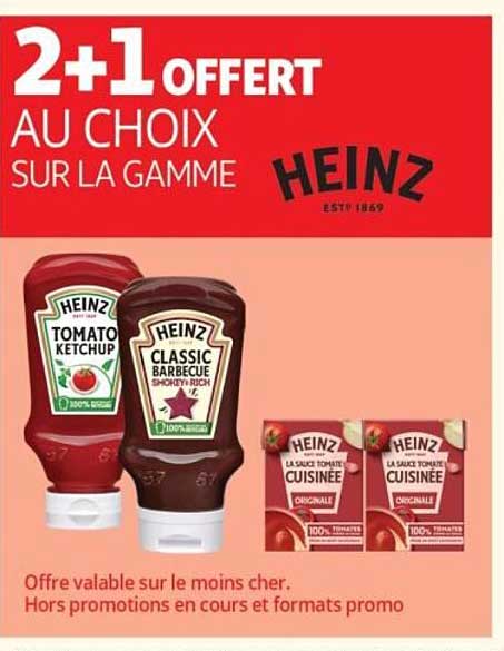 2+1 OFFERT AU CHOIX SUR LA GAMME HEINZ