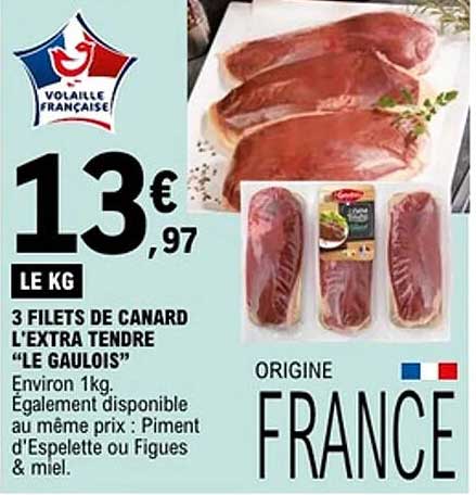 3 FILETS DE CANARD L'EXTRA TENDRE "LE GAULOIS"