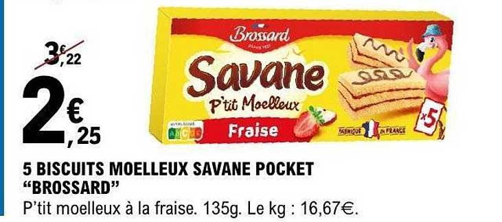 5 BISCUITS MOELLEUX SAVANE POCKET “BROSSARD”
