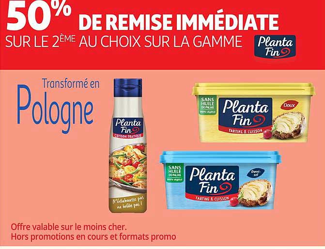 50% DE REMISE IMMÉDIATE SUR LE 2ÈME AU CHOIX SUR LA GAMME Planta Fin