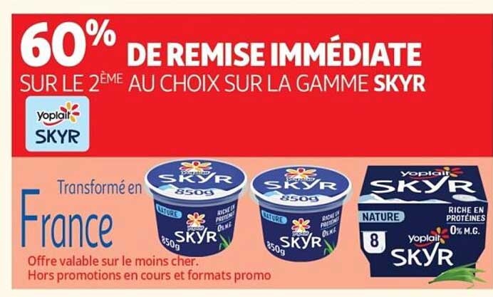 60% DE REMISE IMMÉDIATE SUR LE 2ÈME AU CHOIX SUR LA GAMME SKYR