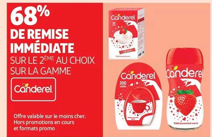 68% DE REMISE IMMÉDIATE SUR LE 2ÈME AU CHOIX SUR LA GAMME Canderel