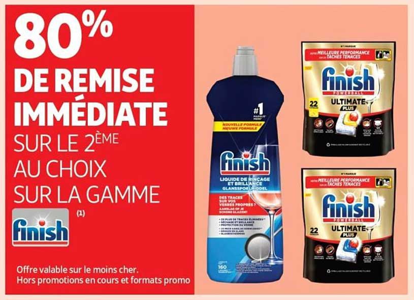 80% DE REMISE IMMÉDIATE SUR LE 2ÈME AU CHOIX SUR LA GAMME finish