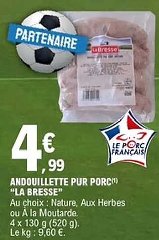 ANDOUILLETTE PUR PORC "LA BRESSE"