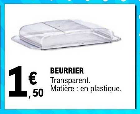 BEURRIER Transparent. Matière : en plastique.