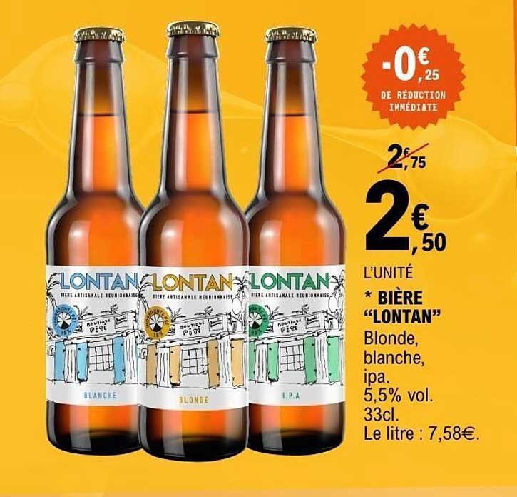 * BIÈRE “LONTAN” Blonde, blanche, ipa. 5,5% vol. 33cl. Le litre : 7,58€.
