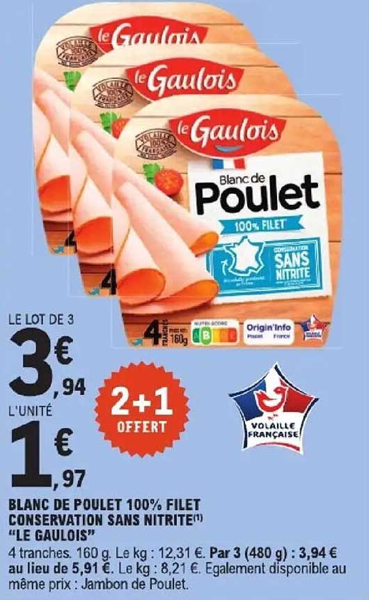 BLANC DE POULET 100% FILET CONSERVATION SANS NITRITE "LE GAULOIS"