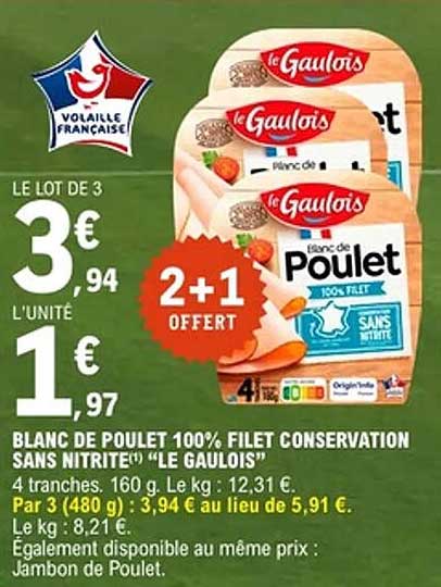 BLANC DE POULET 100% FILET CONSERVATION SANS NITRITE(1) "LE GAULOIS"