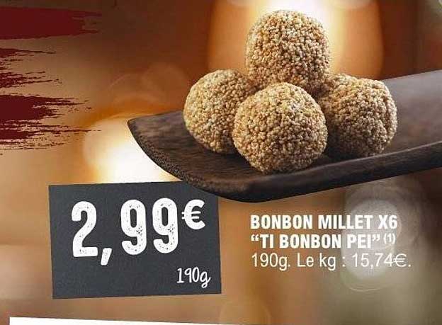 BONBON MILLET X6 “TI BONBON PEI”