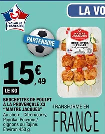 BROCHETTES DE POULET À LA PROVENÇALE X3 "MAÎTRE JACQUES"