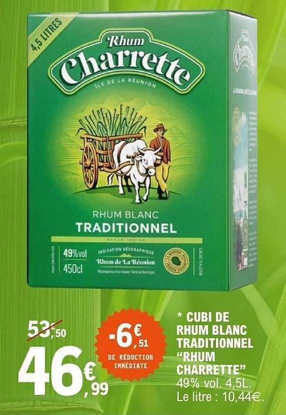CUBI DE RHUM BLANC TRADITIONNEL “RHUM CHARRETTE” 49% vol. 4,5L. Le litre : 10,44€.
