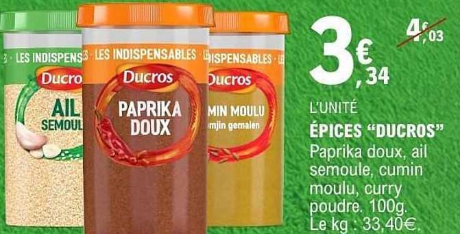 ÉPICES “DUCROS” Paprika doux, ail semoule, cumin moulu, curry poudre. 100g.