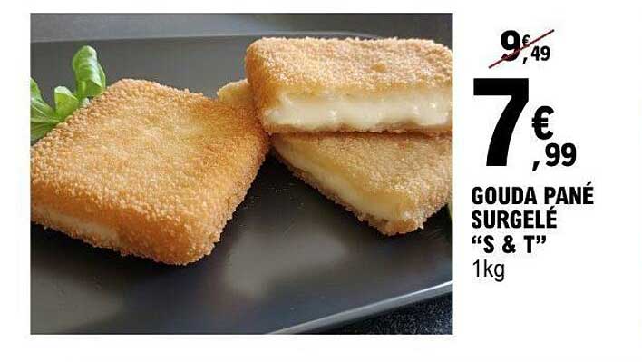 GOUDA PANÉ SURGELÉ “S & T” 1kg