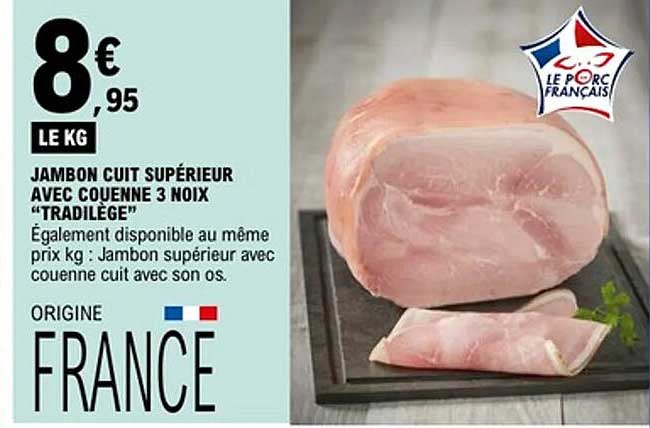 JAMBON CUIT SUPÉRIEUR AVEC COUENNE 3 NOIX “TRADILEGE”