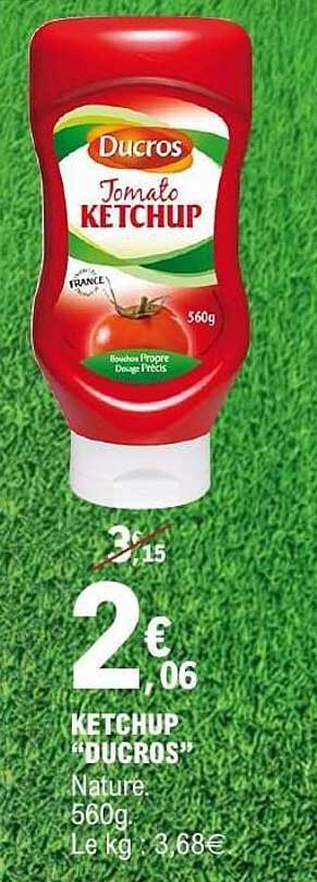 KETCHUP "DUCROS" Nature. 560g. Le kg : 3,68€