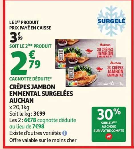 LE 1ER PRODUIT PRIX PAYÉ EN CAISSE 3€99 SOIT LE 2ÈME PRODUIT 2€79 CAGNOTTE DÉDUITE*
