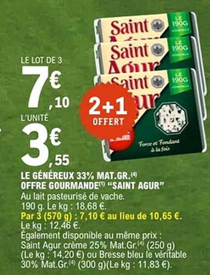 LE GÉNÉREUX 33% MAT.GR. OFFRE GOURMANDE «SAINT AGUR»