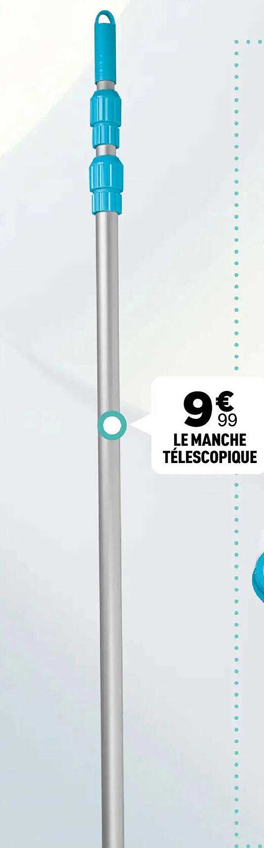LE MANCHE TÉLESCOPIQUE