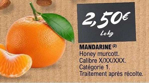 MANDARINE Honey murcott. Calibre X/XX/XXX. Catégorie 1. Traitement après recolte.