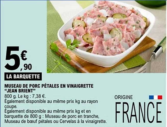MUSEAU DE PORC PÉTALES EN VINAIGRETTE "JEAN BRIENT"