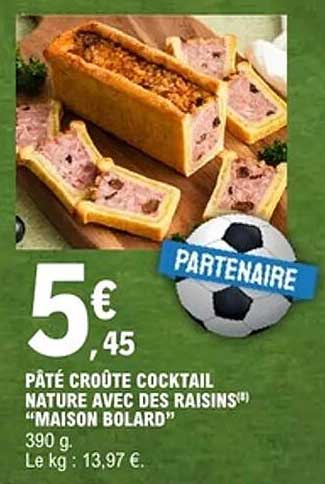 PÂTÉ CROÛTE COCKTAIL NATURE AVEC DES RAISINS® "MAISON BOLARD"