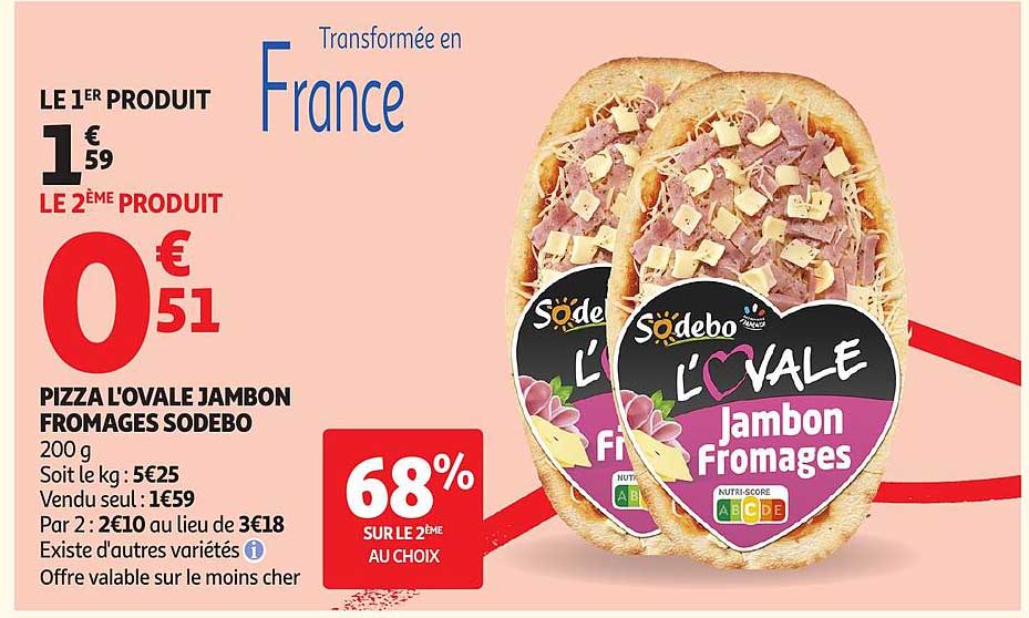 Pizza L'Ovale Jambon Fromages Sodebo