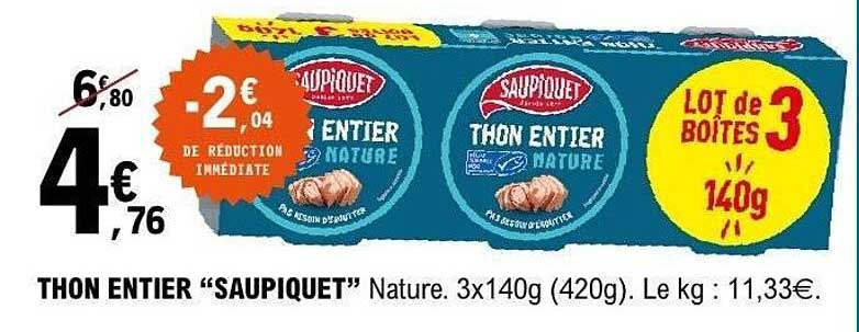 THON ENTIER “SAUPIQUET” Nature. 3x140g (420g). Le kg : 11,33€.
