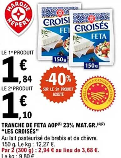 TRANCHE DE FETA AOP 23% MAT.GR. "LES CROISÉS"