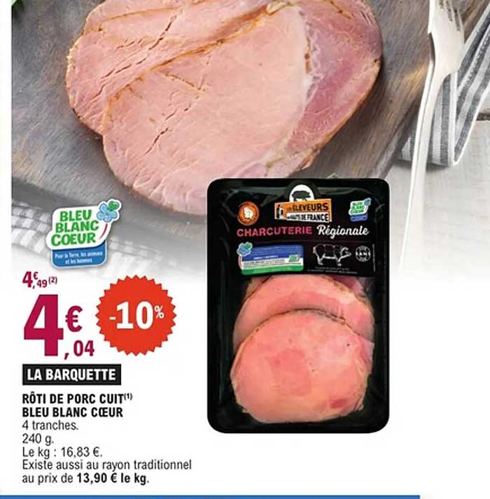 RÔTI DE PORC CUIT BLEU BLANC CŒUR