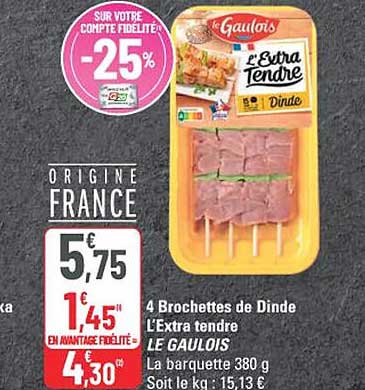 4 Brochettes de Dinde L'Extra tendre LE GAULOIS