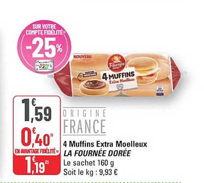 4 Muffins Extra Moelleux LA FOURNÉE DORÉE