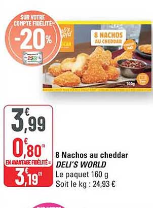 8 Nachos au cheddar DELI'S WORLD