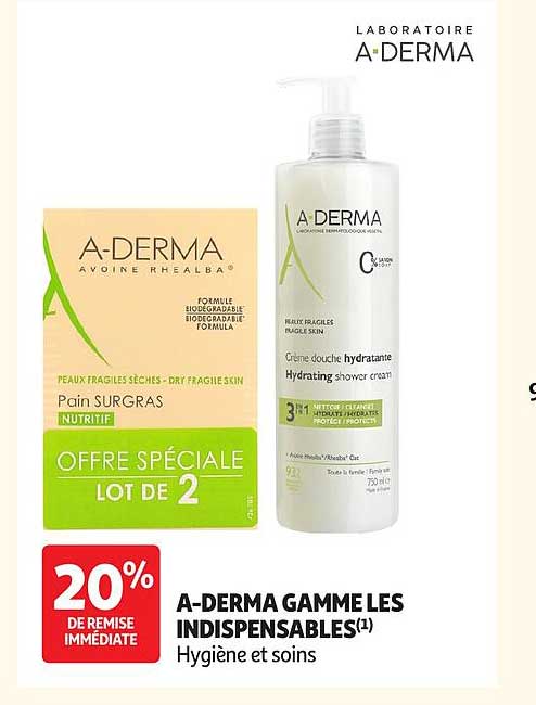 A-DERMA GAMME LES INDISPENSABLES(1) Hygiène et soins