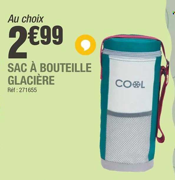Au choix 2€99 SAC À BOUTEILLE GLACIERE Réf : 271655