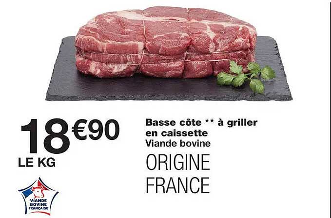 Basse côte ** à griller en caissette Viande bovine ORIGINE FRANCE