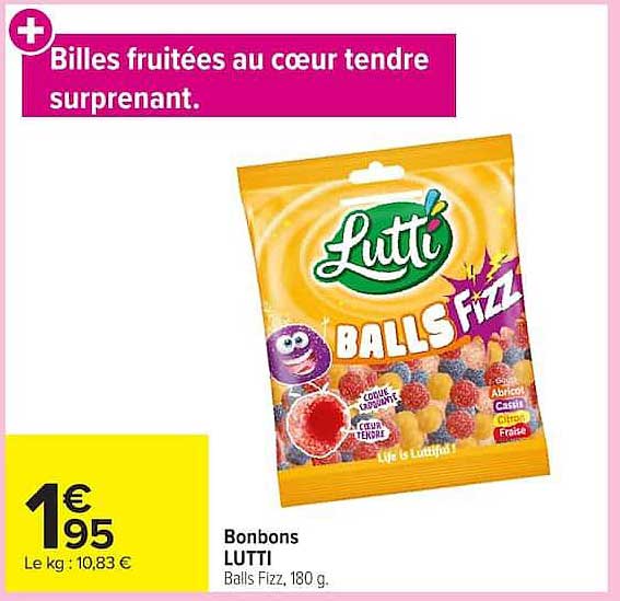 Billes fruitées au cœur tendre surprenant.